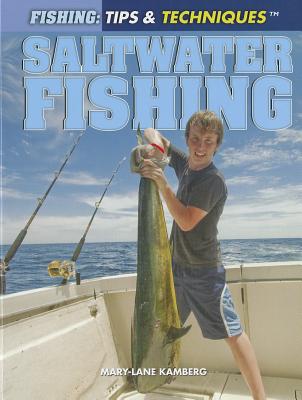 Saltwater Fishing (Fishing: Tips & Techniques)