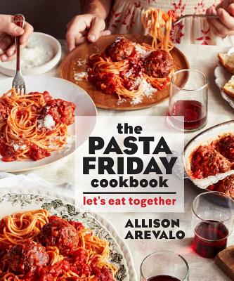 The Pasta Friday Cookbook: Let's Eat Together