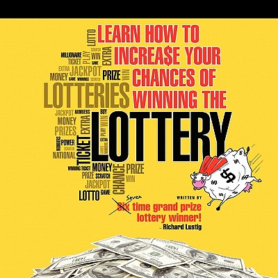 Learn How To Increase Your Chances of Winning The Lottery