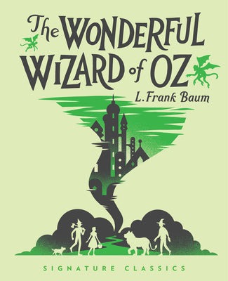 The Wonderful Wizard of Oz (Children's Signature Editions)