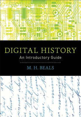 Digital History: A Guide to Gathering, Preserving, and Presenting the Past on the Web