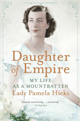 Daughter of Empire: My Life as a Mountbatten