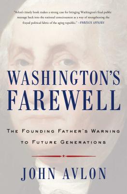 Washington's Farewell: The Founding Father's Warning to Future Generations