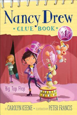 Big Top Flop (4) (Nancy Drew Clue Book)