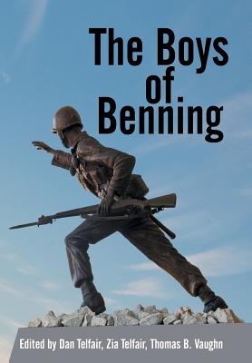 The Boys of Benning: Stories from the Lives of Fourteen Infantry Ocs Class 2-62 Graduates