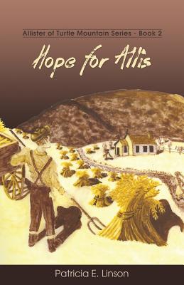 Hope for Allis: Allister of Turtle Mountain Series