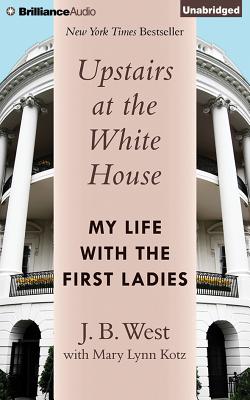 Upstairs at the White House: My Life with the First Ladies