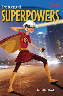 The Science of Superpowers (TIME FOR KIDS Nonfiction Readers)