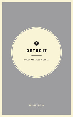 Wildsam Field Guides: Detroit (American City Guide Series)