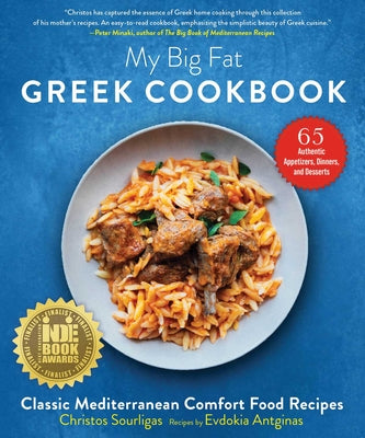 My Big Fat Greek Cookbook: Classic Mediterranean Soul Food Recipes