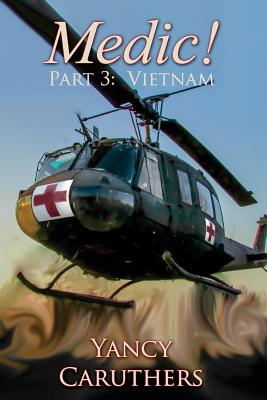 Medic!: The Story of a Conscientious Objector in the Vietnam War