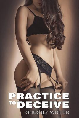 Practice to Deceive (A True Crime Bestseller)