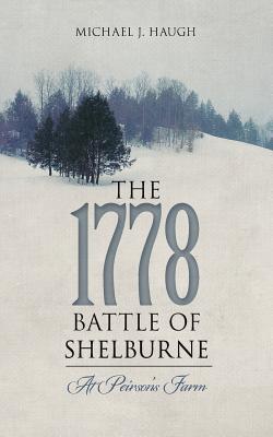 The 1778 Battle of Shelburne: At Peirson's Farm