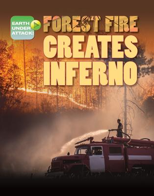 Forest Fire Creates Inferno (Earth Under Attack!)