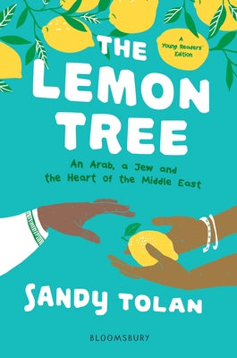 The Lemon Tree (Young Readers' Edition): An Arab, A Jew, and the Heart of the Middle East