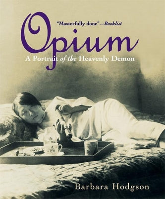 Opium: A Portrait of the Heavenly Demon