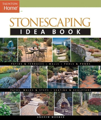 Stonescaping Idea Book (Taunton's Idea Book Series)