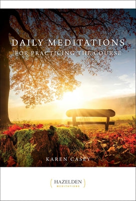 Daily Meditations for Practicing the Course (Hazelden Meditations)