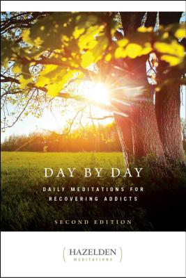 Day by Day: Daily Meditations for Recovering Addicts, Second Edition (Hazelden Meditations)