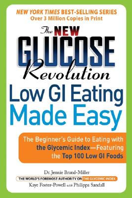 The New Glucose Revolution: Low GI Eating Made Easy