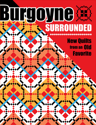 Burgoyne Surrounded: New Quilts from an Old Favorite