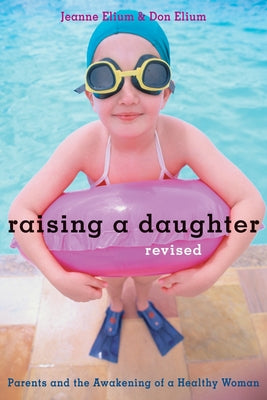 Raising a Daughter: Parents and the Awakening of a Healthy Woman