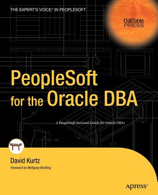 PeopleSoft for the Oracle DBA (Oaktable Press)