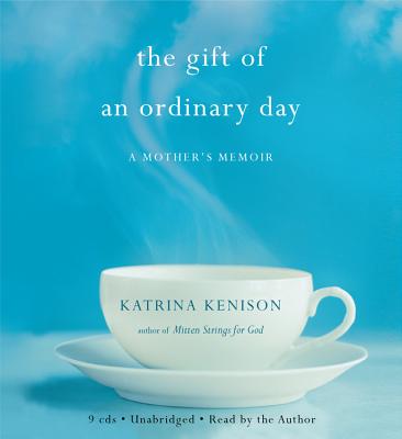 The Gift Of An Ordinary Day