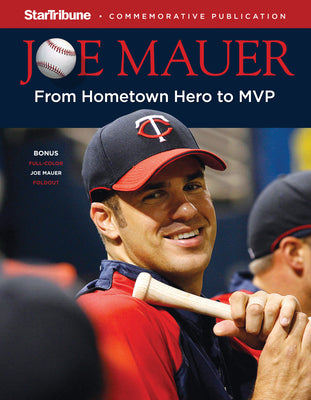 Joe Mauer: From Hometown Hero to MVP