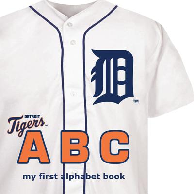 Detroit Tigers Abc-Board (My First Alphabet Books (Michaelson Entertainment))