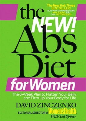 The New Abs Diet for Women: The Six-Week Plan to Flatten Your Stomach and Keep You Lean for Life