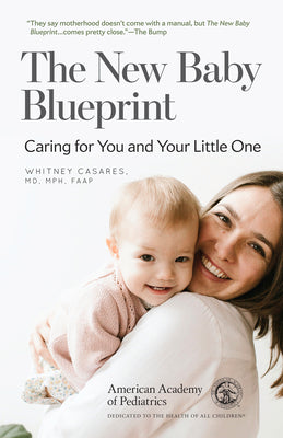 The New Baby Blueprint: Caring for You and Your Little One