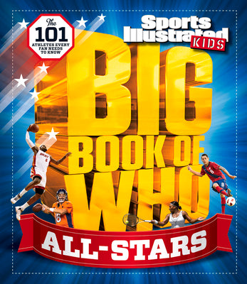 Big Book of WHO All-Stars (Sports Illustrated Kids Big Books)