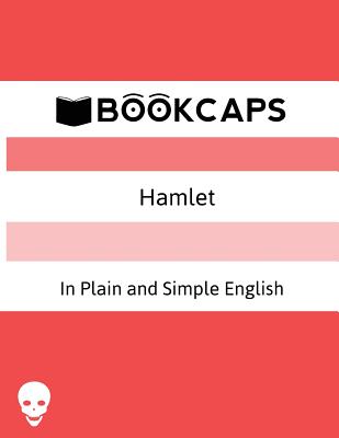 Hamlet In Plain and Simple English (Swipespeare)