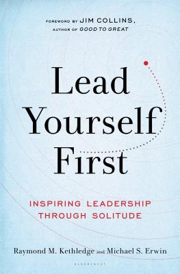 Lead Yourself First: Inspiring Leadership Through Solitude