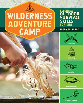 Wilderness Adventure Camp: Essential Outdoor Survival Skills for Kids