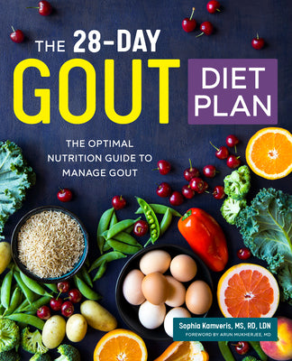 The 28-Day Gout Diet Plan: The Optimal Nutrition Guide to Manage Gout