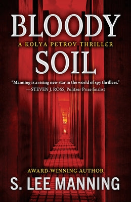 Bloody Soil: A Kolya Petrov Thriller