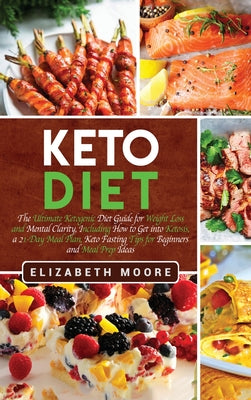 Keto Diet: Your 30-Day Plan to Lose Weight, Balance Hormones, Boost Brain Health, and Reverse Disease