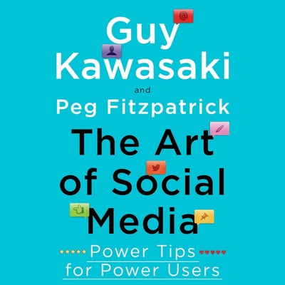 The Art of Social Media: Power Tips for Power Users