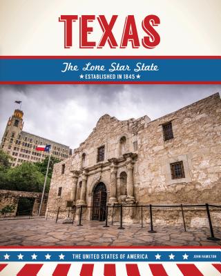 Texas: The Lone Star State (United States of America)