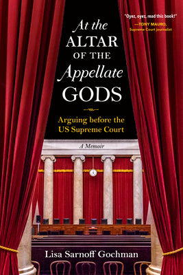 At the Altar of the Appellate Gods: Arguing before the US Supreme Court