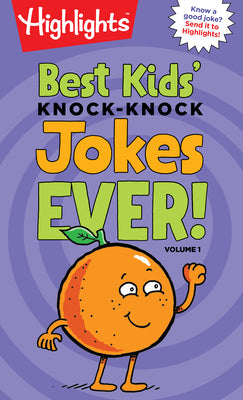 Best Kids' Knock-Knock Jokes Ever! Volume 1 (Highlights Laugh Attack! Joke Books)