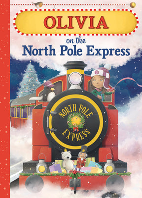 Olivia on the North Pole Express: A Personalized Christmas Picture Book Story for Toddlers and Kids (North Pole Express Bears)