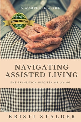 Navigating Assisted Living: The Transition into Senior Living