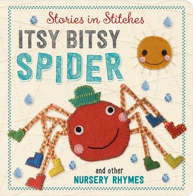 Stories in Stitches: Itsy Bisty Spider and other Nursery Rhymes