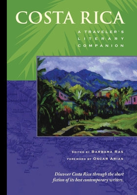 Costa Rica: A Traveler's Literary Companion (Traveler's Literary Companions, 1)