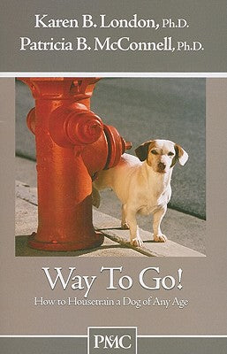 Way to Go!: How to Housetrain a Dog of Any Age