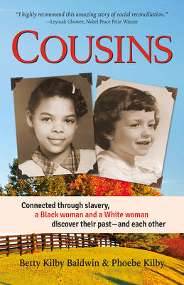 Cousins: Connected through slavery, a Black woman and a White woman discover their pastand each other