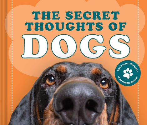 The Secret Thoughts of Dogs (Secret Thoughts Series)